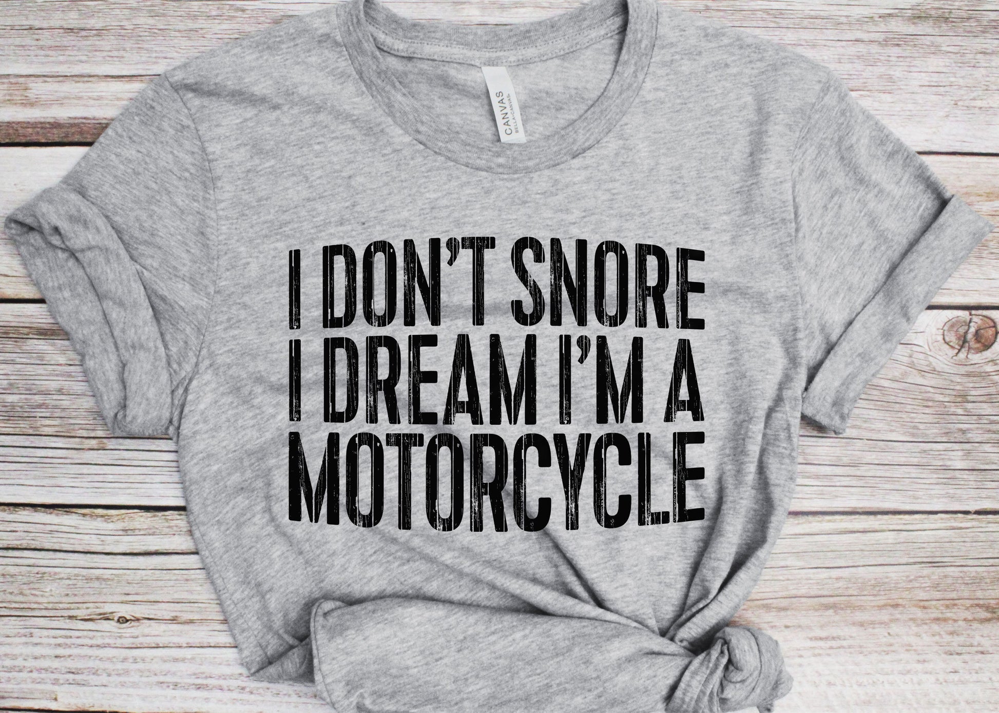 I Don't Snore I Dream I'm A Motorcycle T-Shirt - Unisex Funny Mens Snoring Shirt - Biker TShirt Gift for Christmas Birthday