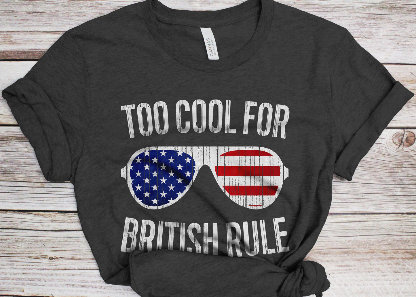 Too Cool For British Rule T-Shirt - Unisex Mens Funny America Shirt - Vintage USA Sunglasses TShirt Gift for Independence Day 4th of July