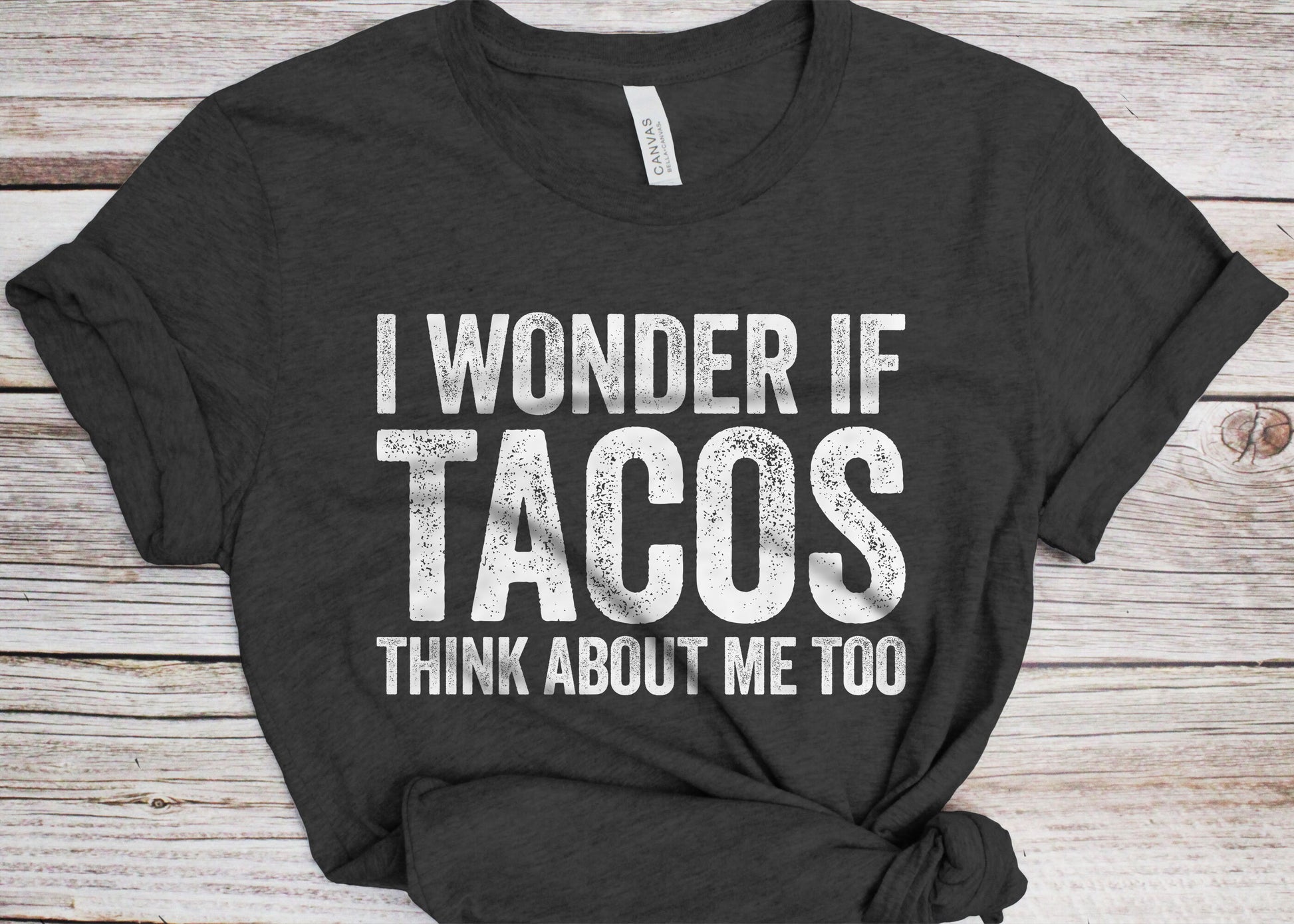 I Wonder If Tacos Think About Me Too T-Shirt - Unisex Funny Men Women Mexican Shirt - Vintage Taco Lover TShirt for Birthday Christmas