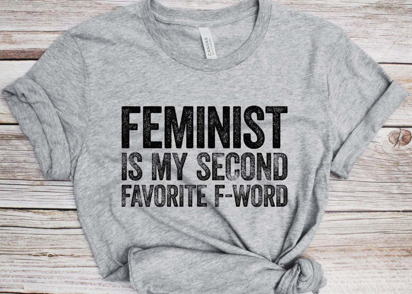 Feminist Is My Second Favorite F-Word T-Shirt - Unisex Funny Feminism Shirt - Vintage Activist Girl Power Gift TShirt for Birthday Christmas