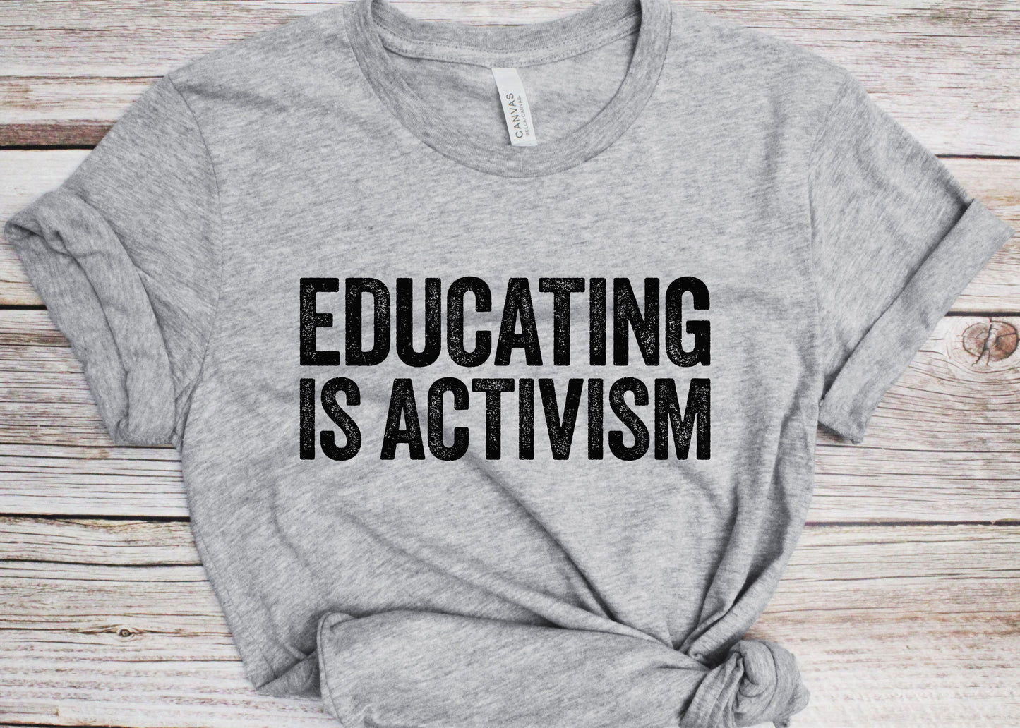 Educating Is Activism T-Shirt - Unisex Funny School University Teacher Shirt - Political Activist Protest TShirt for Birthday Christmas