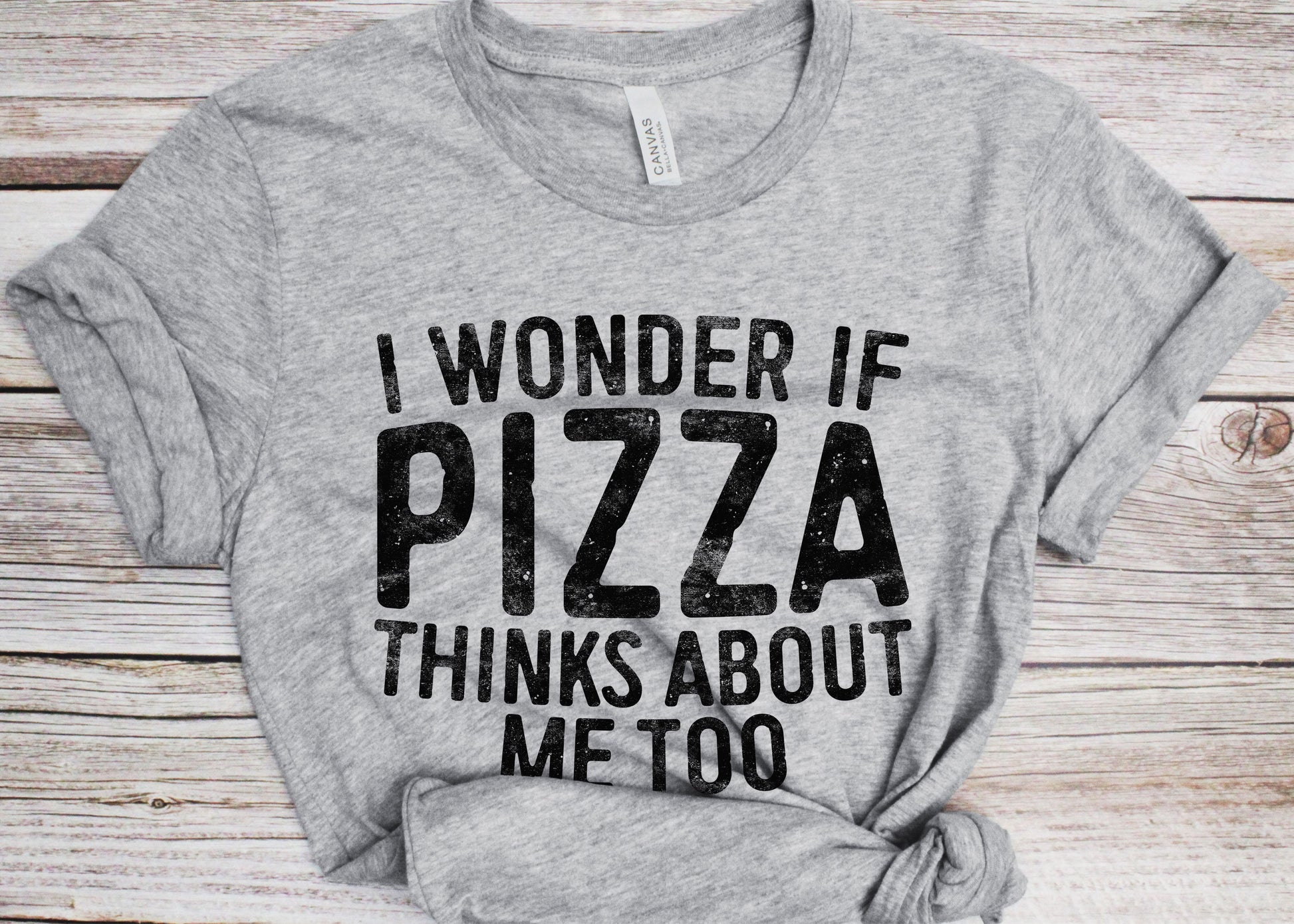 I Wonder If Pizza Thinks About Me Too T-Shirt - Unisex Funny Saying Mens Sarcastic Shirt - Pizza Lover Gift TShirt for Christmas Birthday