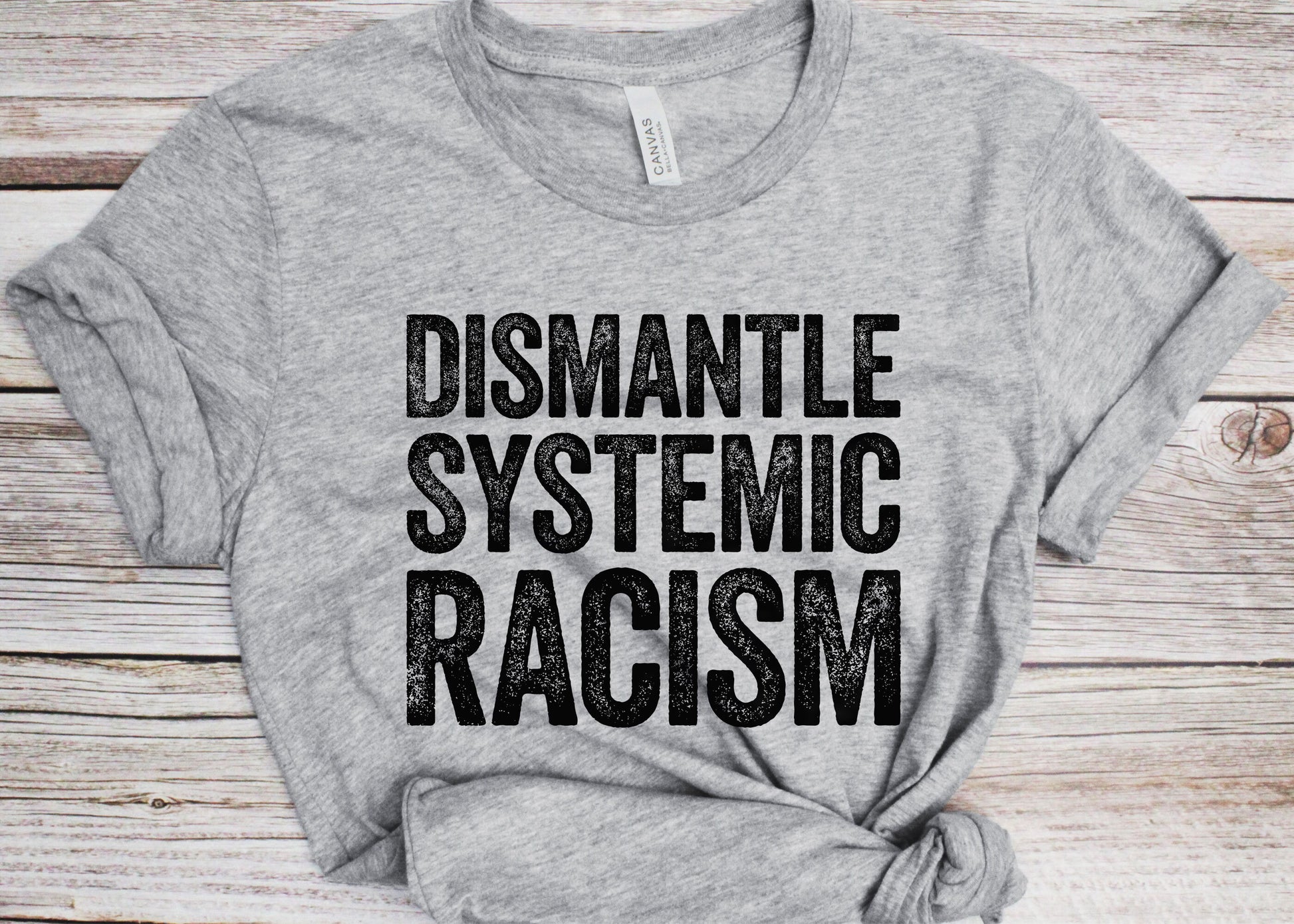 Dismantle Systemic Racism T-Shirt - Unisex Funny Human Rights Shirt - Vintage Protest Activist TShirt for Black History Month