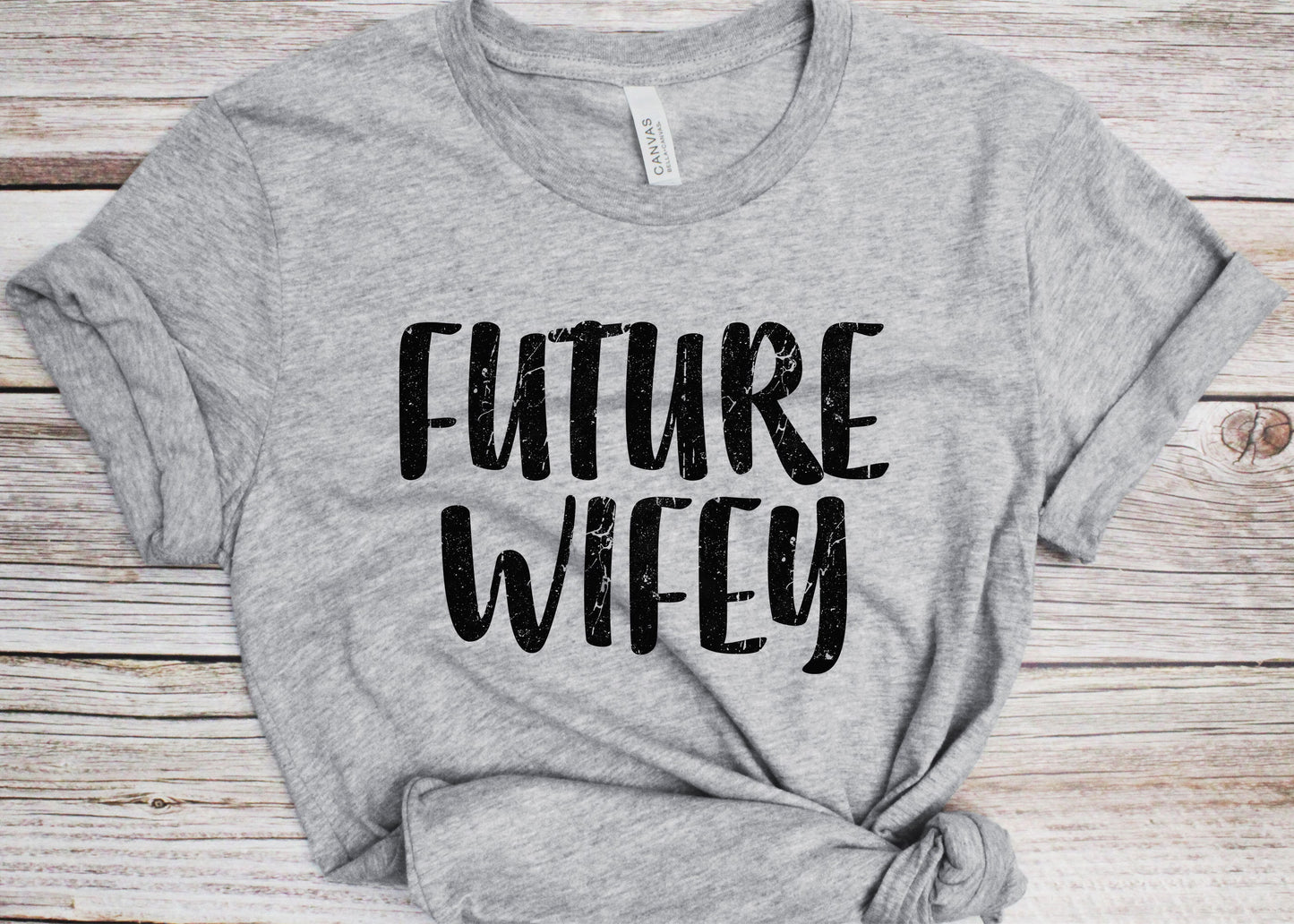 Future Wifey T-Shirt - Funny Womens Engagement Future Wife Shirt - Vintage Party Gift TShirt for Mother's Day Christmas