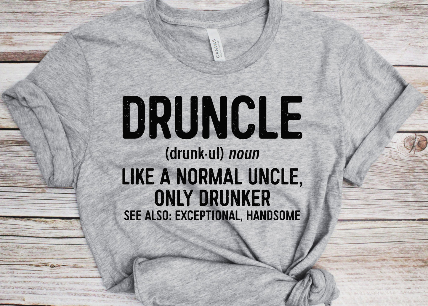 Druncle T-Shirt - Unisex Funny Mens Best Uncle Ever Shirt - Vintage Druncle Definition TShirt for Father's Day BDay Christmas