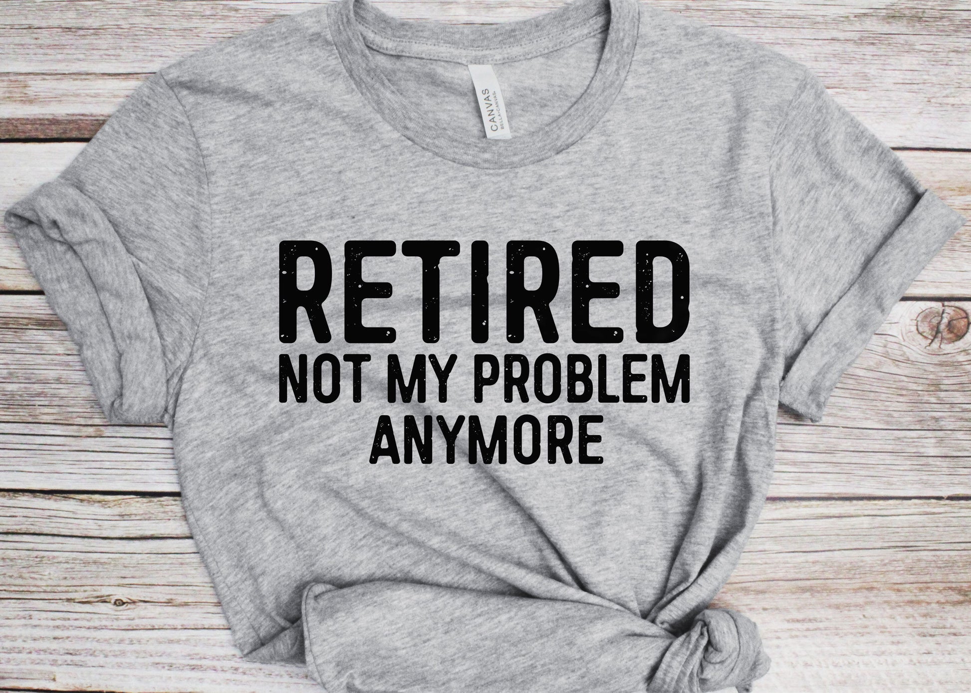 Retired Not My Problem Anymore T-Shirt - Unisex Mens Funny 50th 60th 70th 80th Birthday Shirt - Senior Man Gift TShirt for BDay Christmas