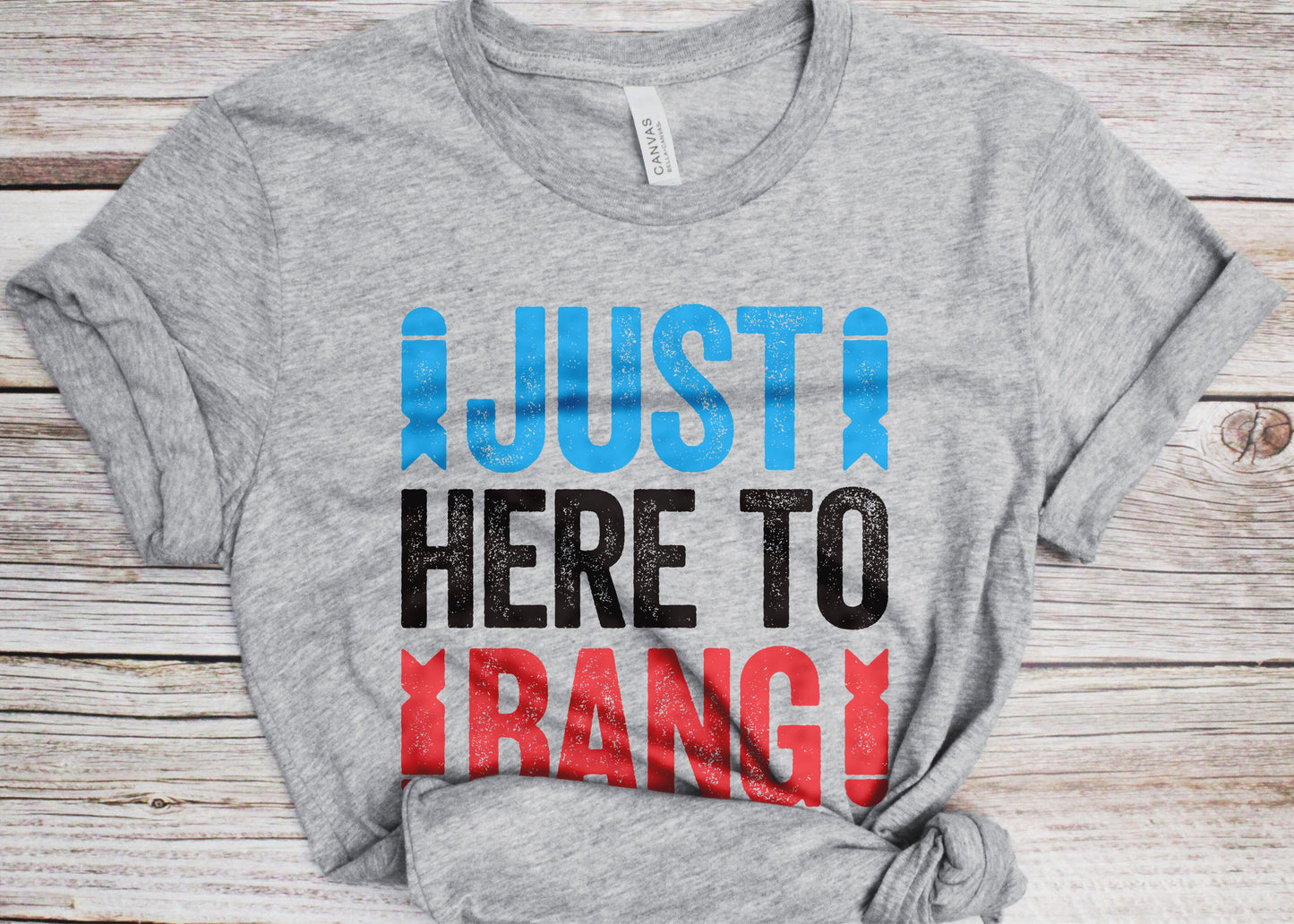 Just Here To Bang T-Shirt - Unisex Mens Funny Fireworks Lover Shirt - Red White And Blue TShirt Gift for Independence Day 4th of July