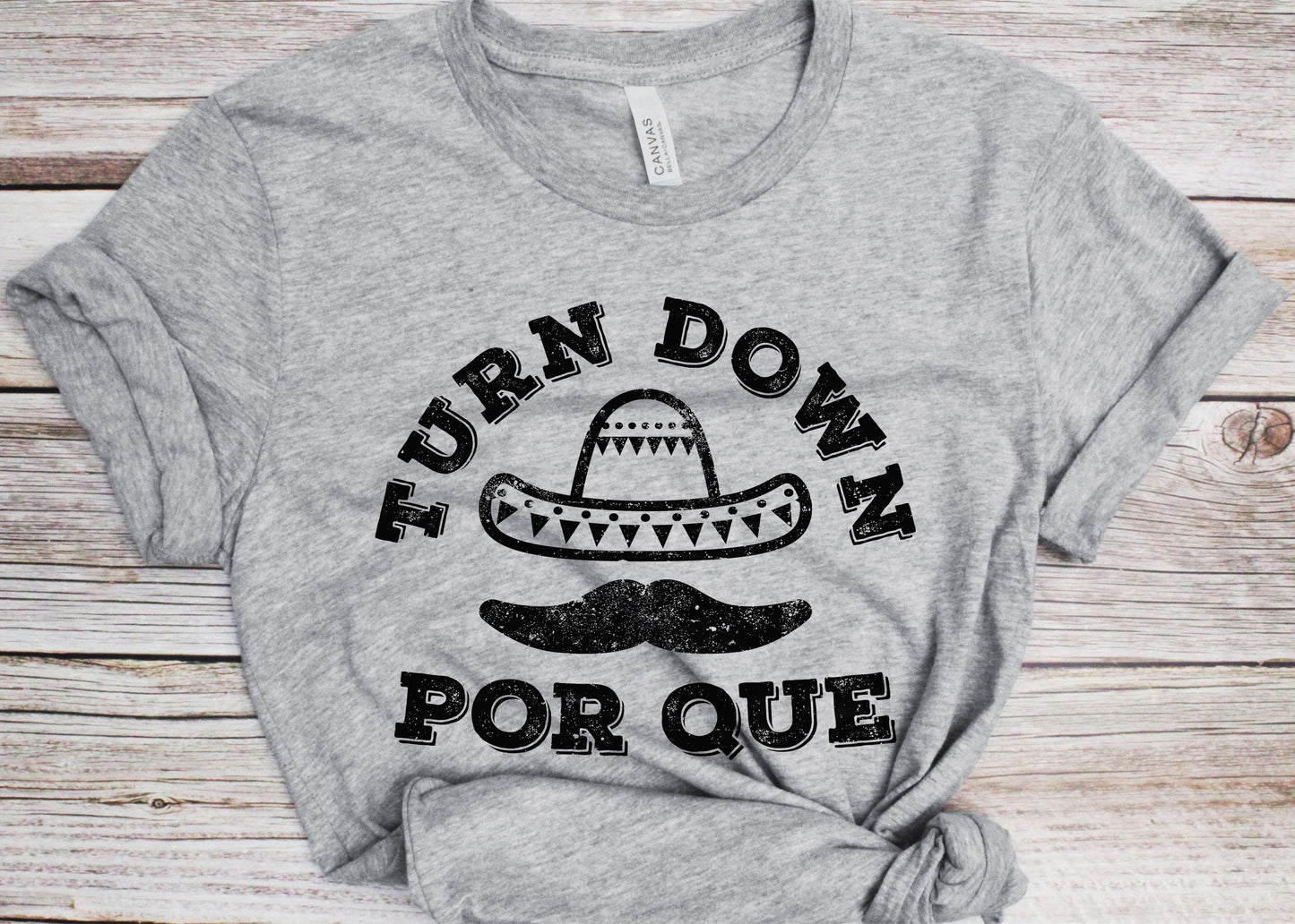 Turn Down Por Que T-Shirt - Unisex Mens Cinco De Drinko Tee Shirt - Cinco De Mayo TShirt Drinking Gift on Mexican Fiesta Party