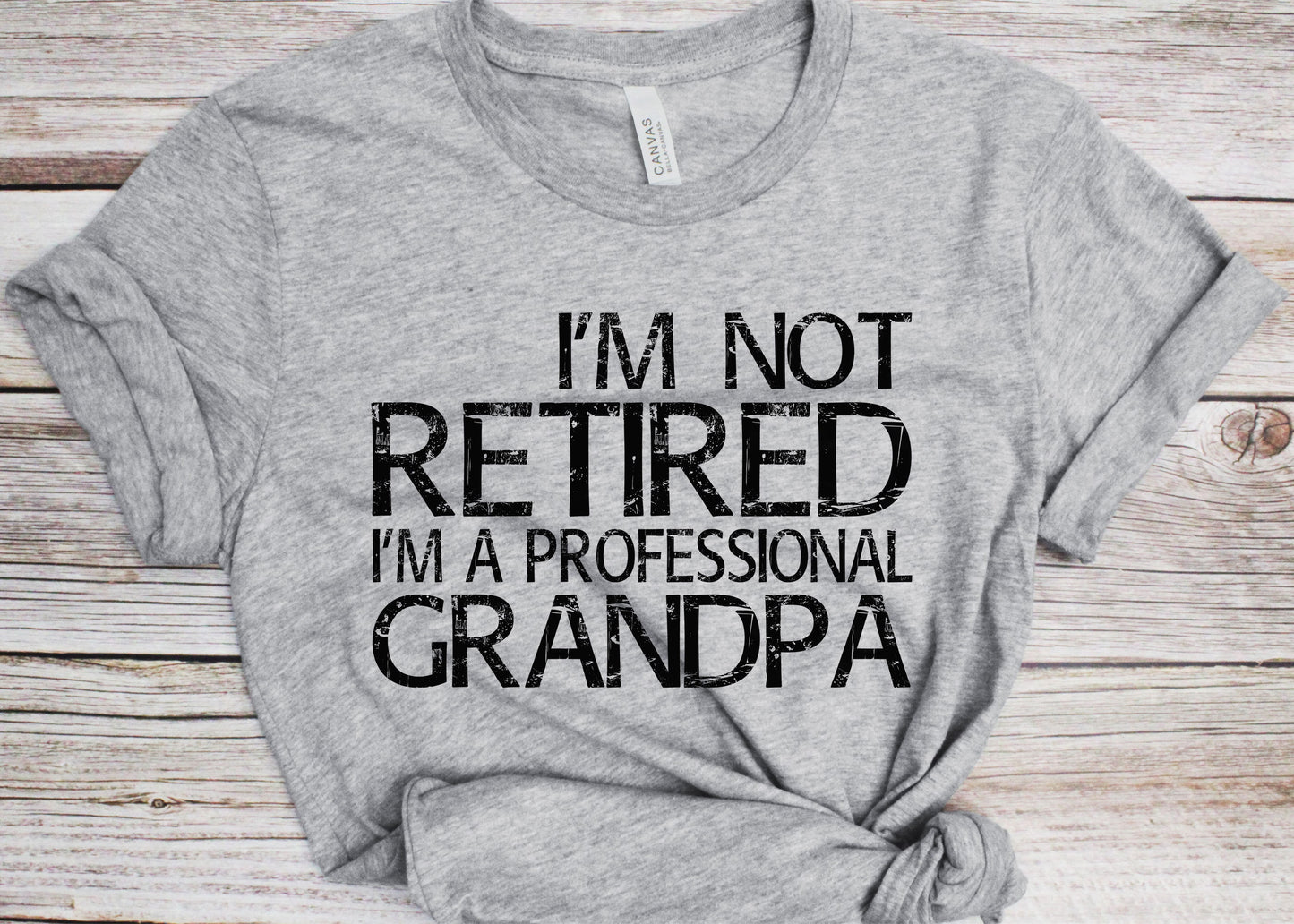 I'm Not Retired I'm A Professional Grandpa T-Shirt - Unisex Funny Mens Papa Dad Shirt - Vintage TShirt for Father's Day Christmas