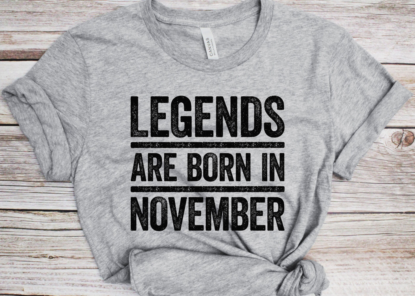 Legends Are Born In November T-Shirt - Unisex Funny Mens Birthday Shirt - Joke Born In November Gift Vintage TShirt for BDay Party