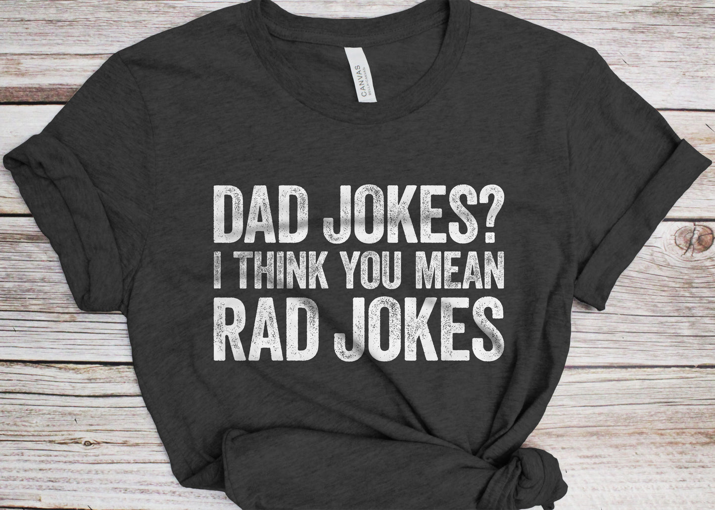 Dad Jokes? I Think You Mean Rad Jokes T-Shirt - Funny Mens Rad Dad Shirt - Vintage Daddy TShirt for Father's Day Christmas