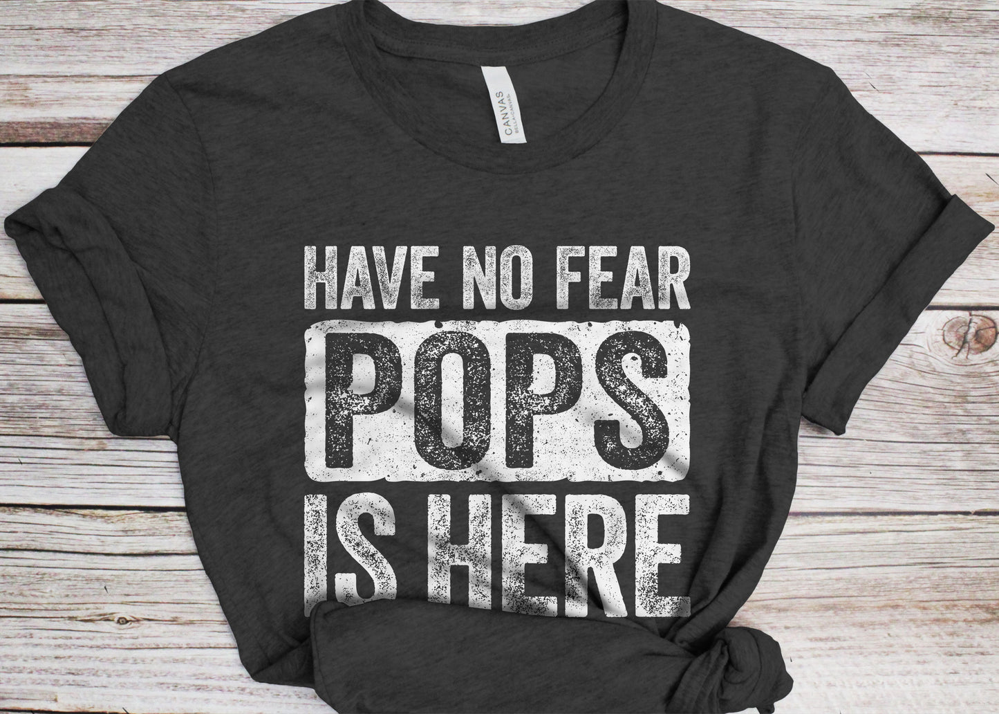 Have No Fear Pops Is Here T-Shirt - Mens Funny Best Dad Ever Shirt - Vintage Gag New Daddy TShirt for Father's Day Birthday Christmas