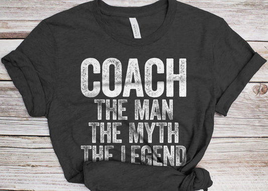 Coach The Man The Myth The Legend T-Shirt - Unisex Mens Funny Sport Instructor Shirt - Coach Fan Gift TShirt for Birthday Christmas Day