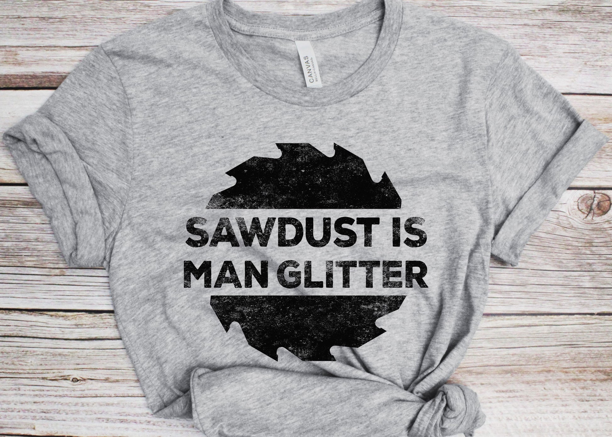 Sawdust Is A Man Glitter T-Shirt - Funny Woodworking Dad Grandpa Shirt - Vintage Carpenter Woodworker TShirt for Father's Day & Christmas