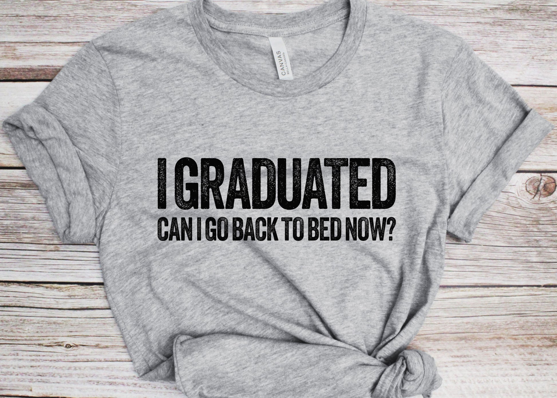 I Graduated Can I Go Back To Bed Now T-Shirt - Unisex Funny College School Student Grad Shirt - Vintage Graduate TShirt for Graduation