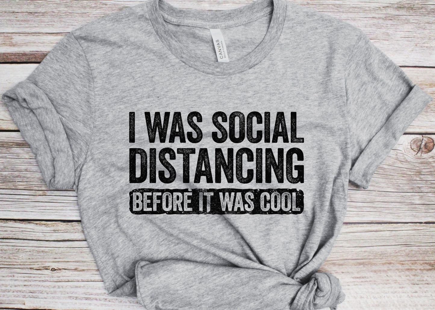 I Was Social Distancing Before It Was Cool T-Shirt - Unisex Funny Mens Introvert Shirt - Vintage Quarantine Gift TShirt for Isolation 2025