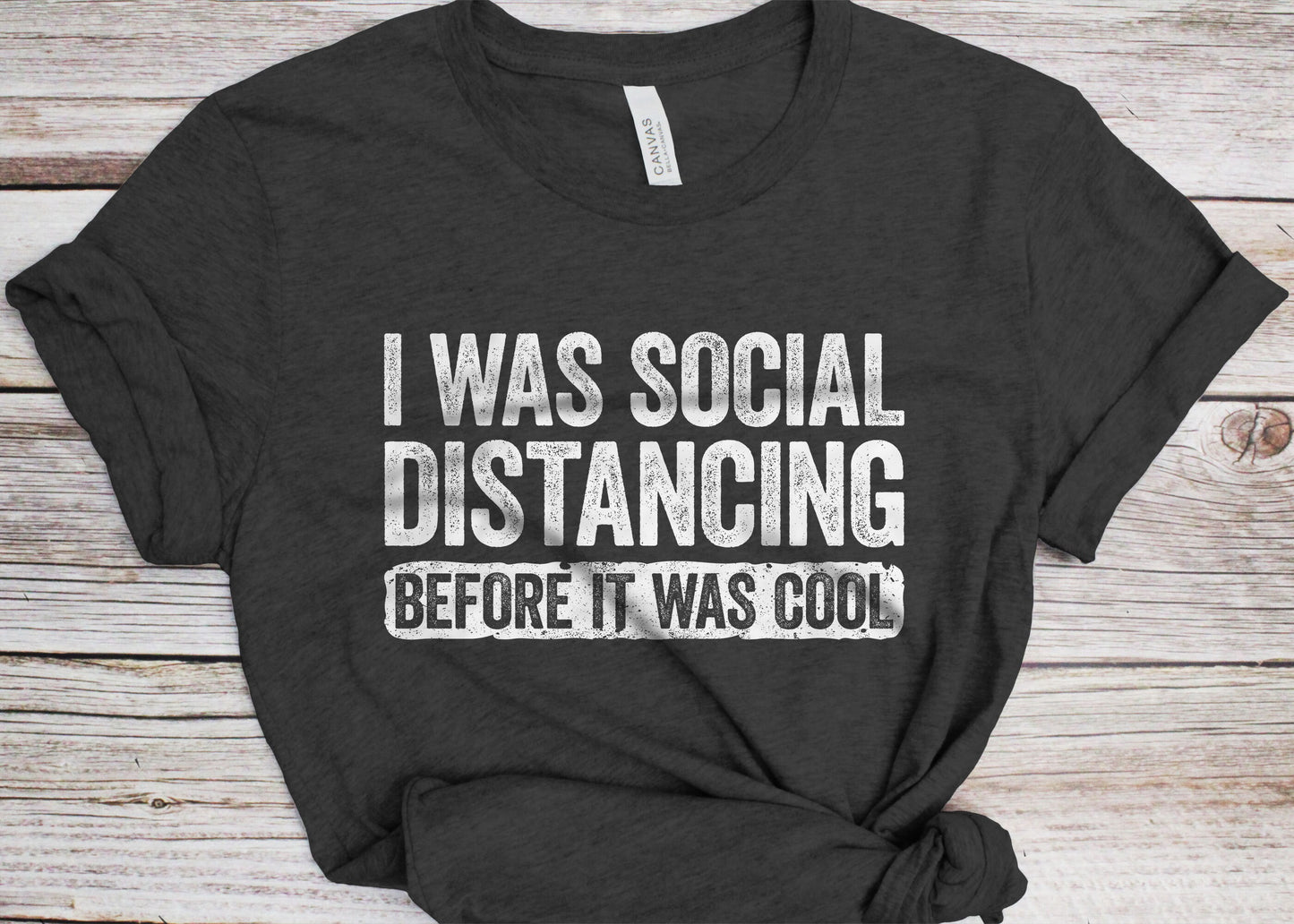 I Was Social Distancing Before It Was Cool T-Shirt - Unisex Funny Mens Introvert Shirt - Vintage Quarantine Gift TShirt for Isolation 2025