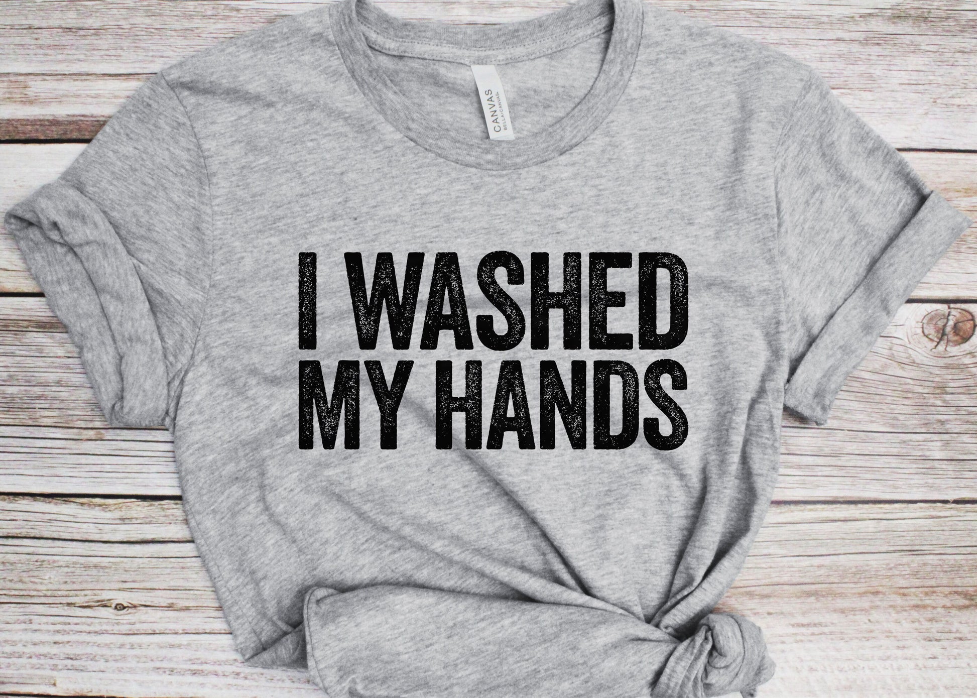 I Washed My Hands T-Shirt - Funny Mens Social Distancing Introvert Shirt - Vintage Quarantine Gift TShirt for Isolation 2025