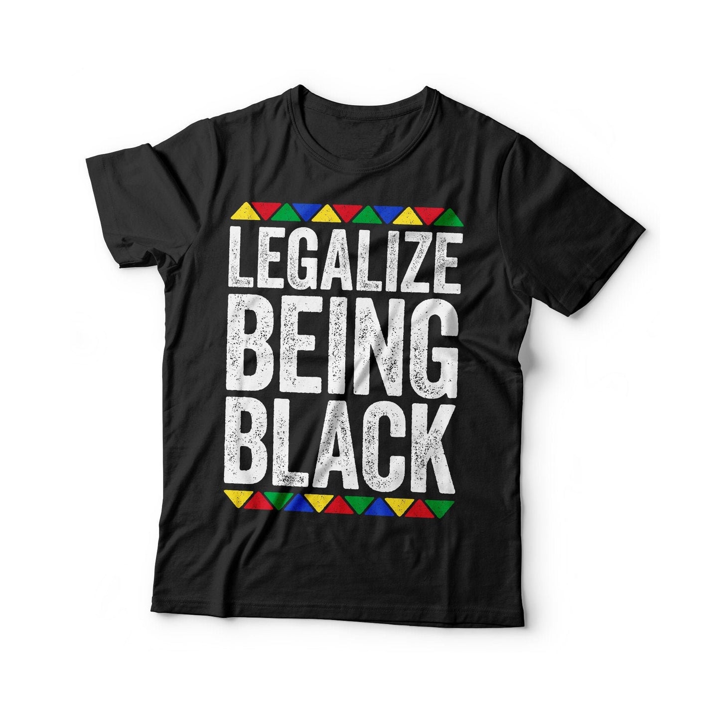 Legalize Being Black T-Shirt - Unisex Funny Mens Black Culture Proud Shirt - Vintage Excellence TShirt for Black History Month