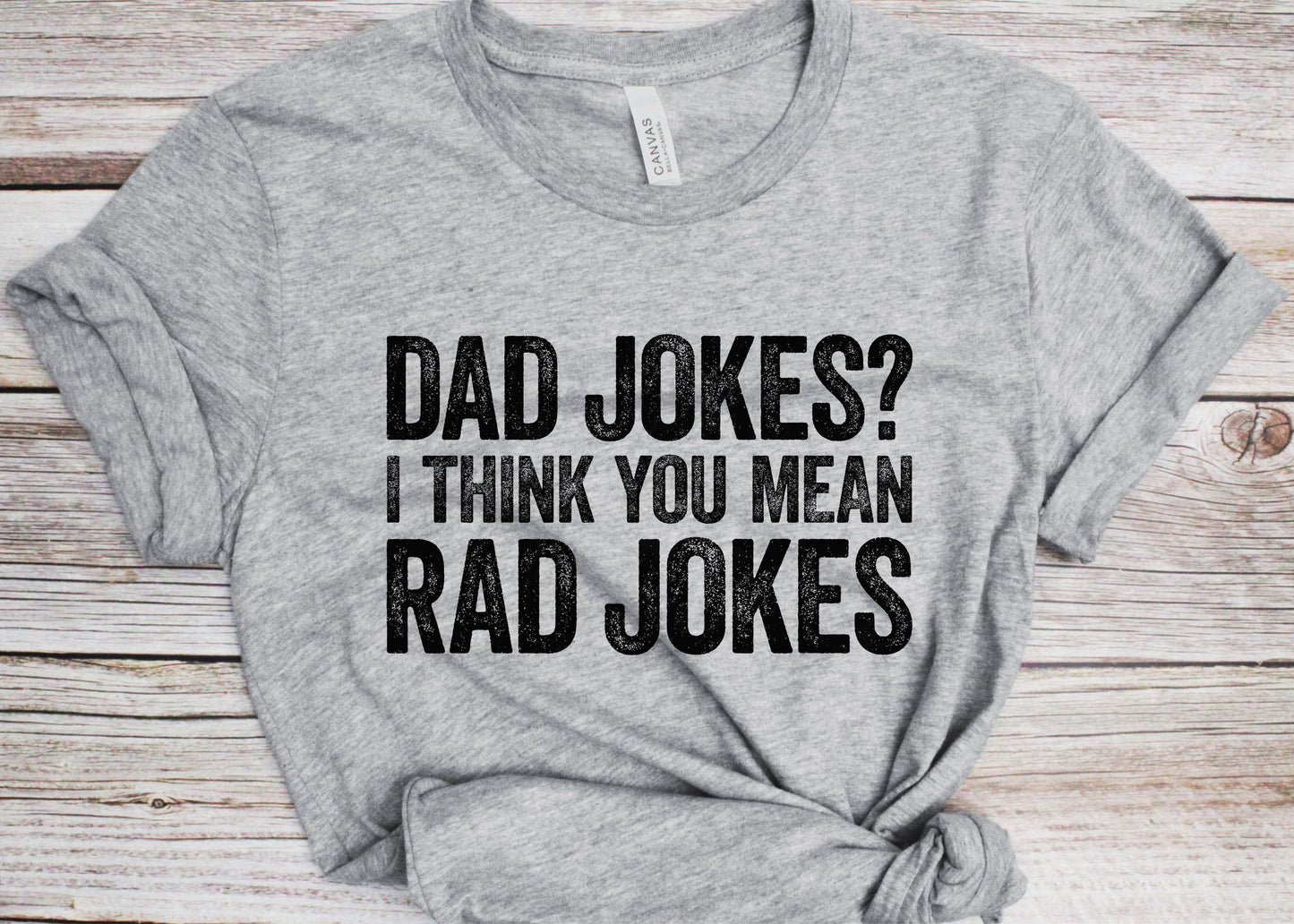 Dad Jokes? I Think You Mean Rad Jokes T-Shirt - Funny Mens Rad Dad Shirt - Vintage Daddy TShirt for Father's Day Christmas