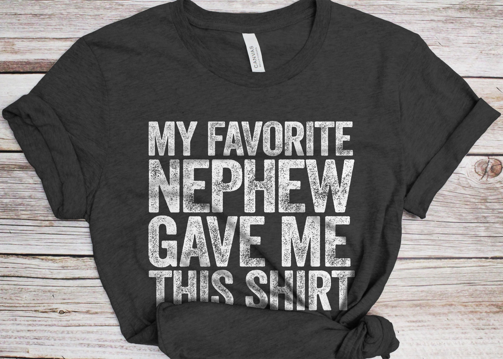 My Favorite Nephew Gave Me This Shirt T-Shirt - Unisex Funny Mens Papa Uncle Shirt - Vintage Funny Dad TShirt Gift for Father's Day