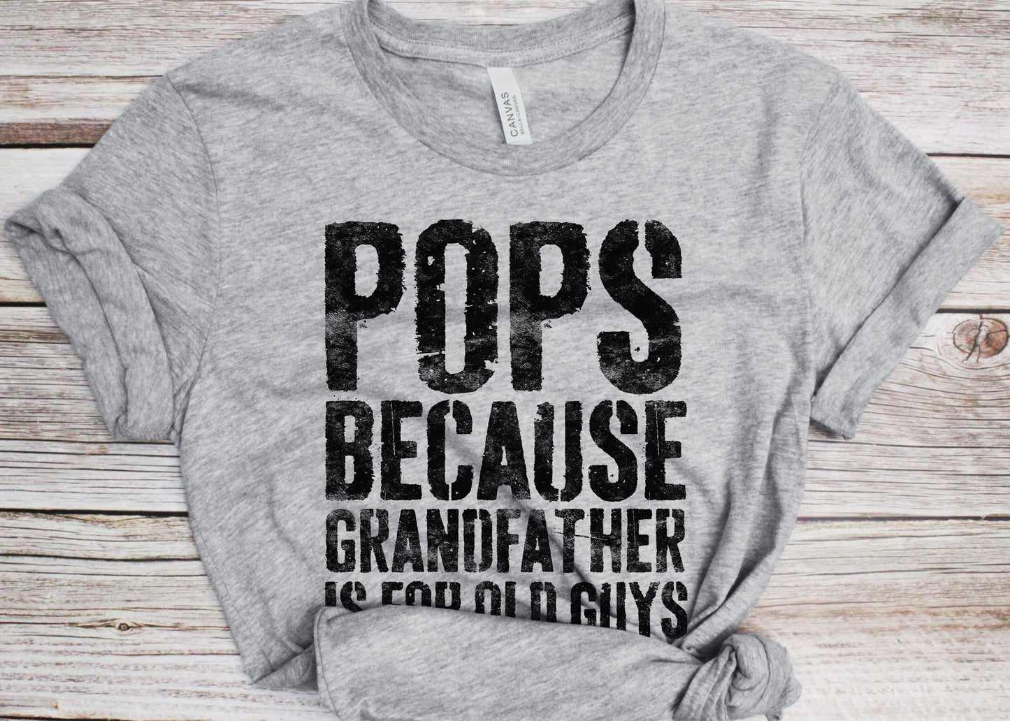 Pops Because Grandfather Is For Old Guys T-Shirt - Funny Mens Grandpa Shirt - Vintage Grandfather TShirt Gift for Father's Day Christmas