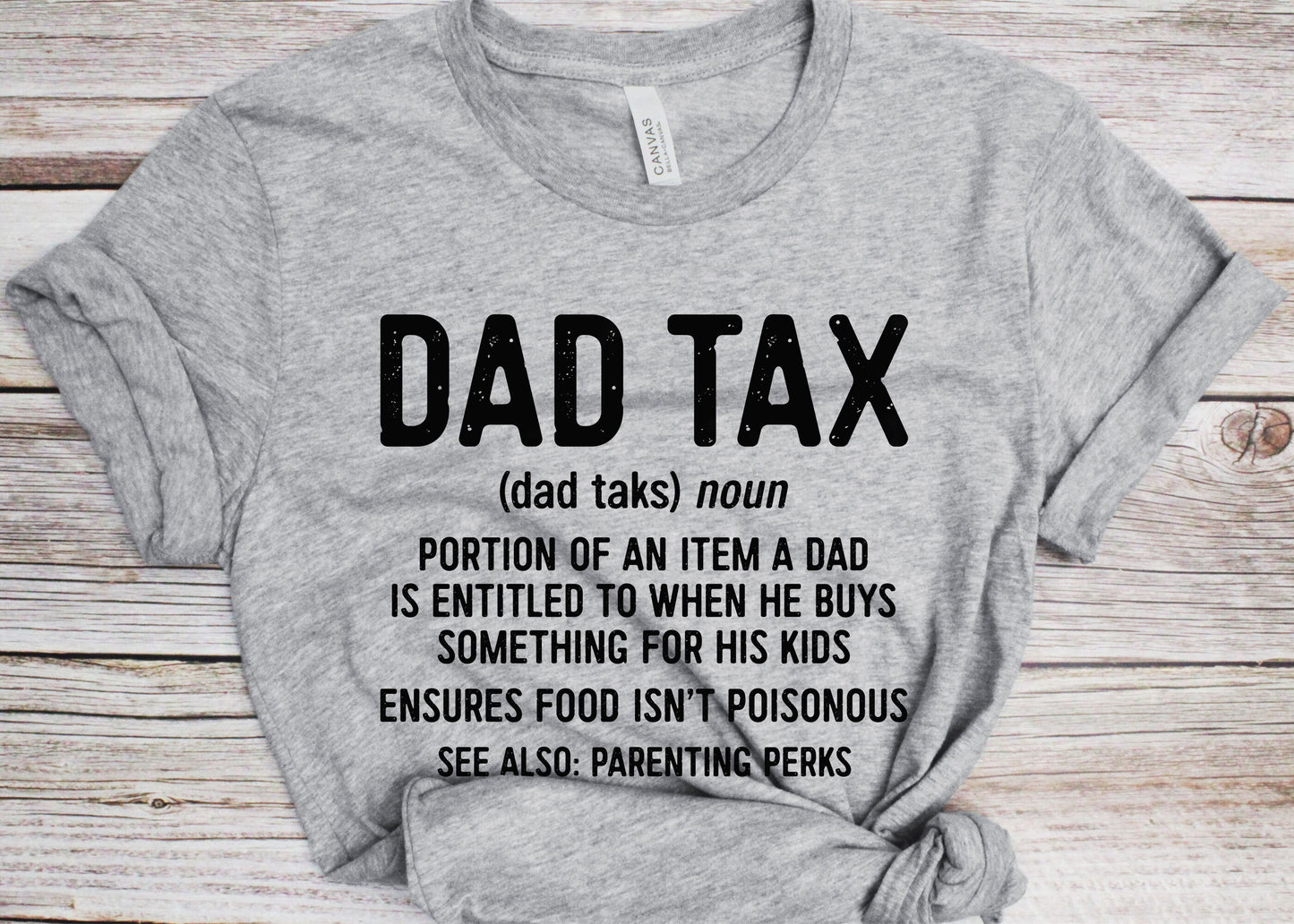 Dad Tax Definition T-Shirt - Funny Mens Best Dad Tax Shirt - Vintage Dad Tax Noun TShirt for Father's Day Christmas Birthday