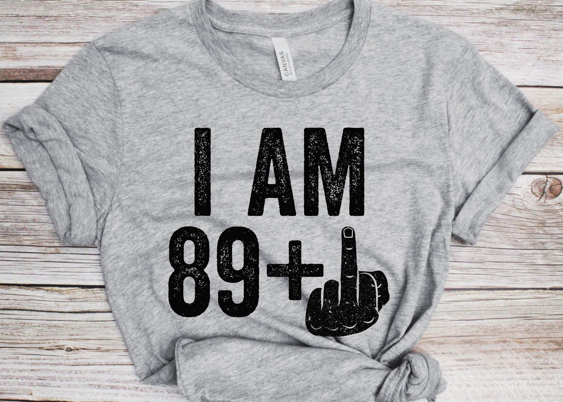 I Am 89 Plus Middle Finger T-Shirt - Unisex Funny 90 AF Mens 90th Birthday Shirt - Joke Born in 1935 Gift Vintage TShirt for BDay Party