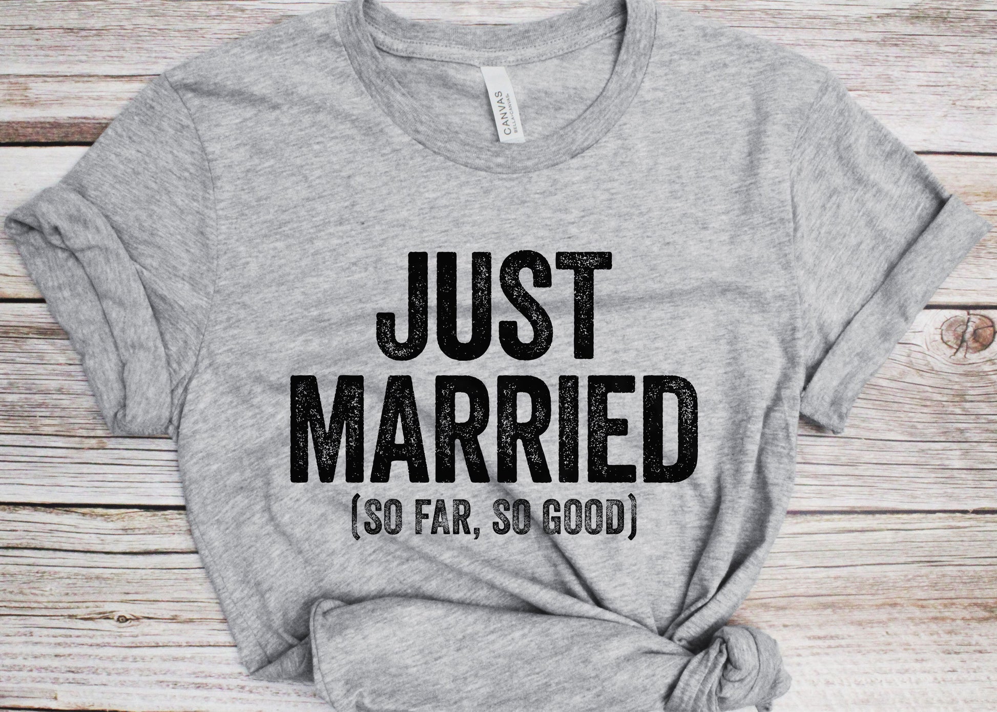 Just Married So Far So Good T-Shirt - Unisex Funny Husband Wife Shirt - Vintage Newlywed Couples Gift TShirt for Honeymoon, Marriage