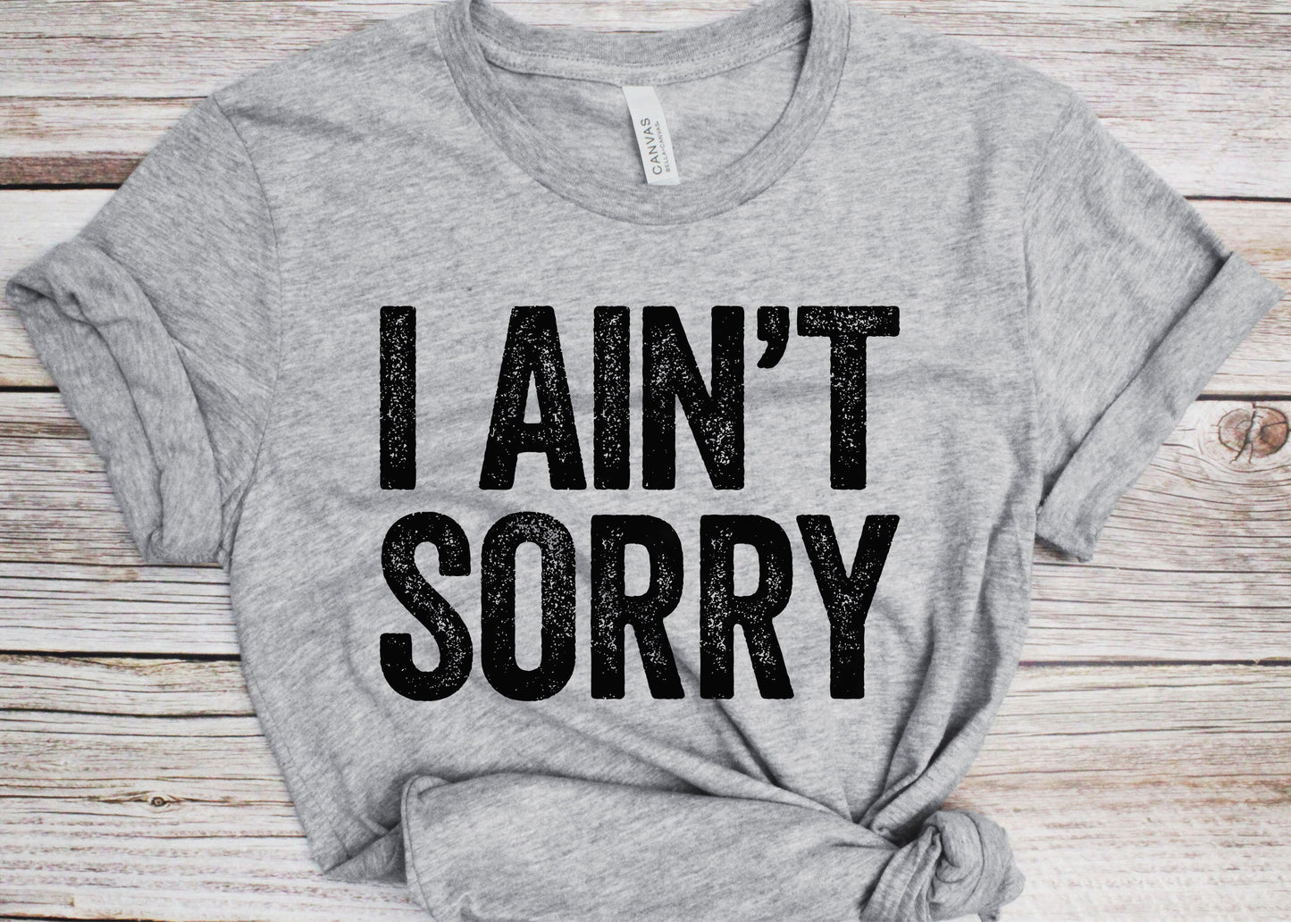 I Ain't Sorry T-Shirt - Funny Unisex Mens Joke Sarcastic Saying Shirt - Vintage Gag Gift TShirt for Birthday