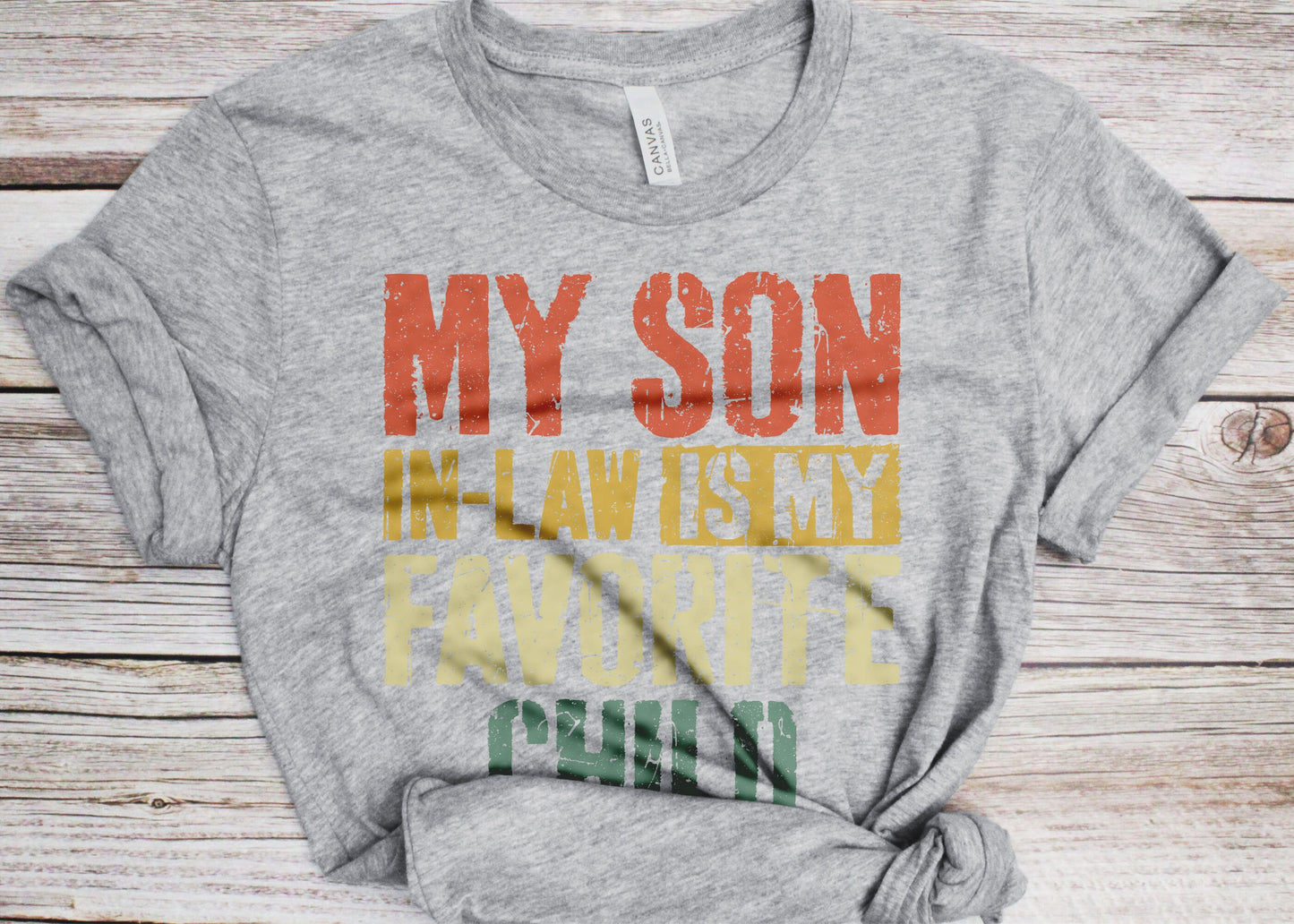 My Son In Law Is My Favorite Child T-Shirt - Unisex Funny Mens Papa Daddy Shirt - Vintage Funny Father in Law TShirt for Father's Day