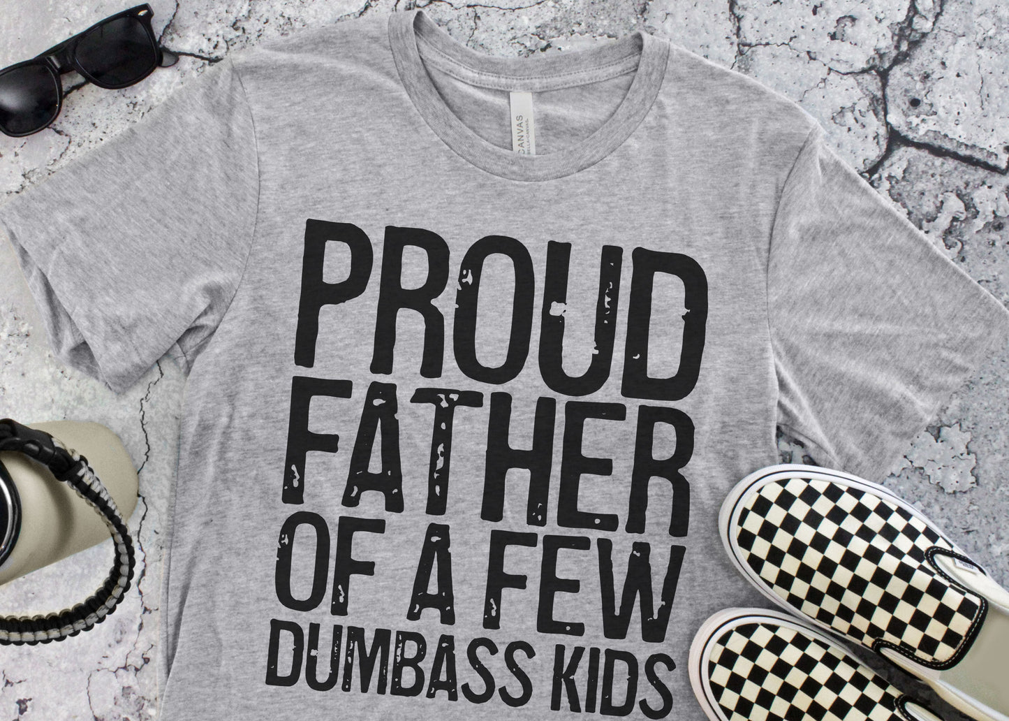 Proud Father Of A Few Dumbass Kids T-Shirt - Unisex Funny Mens Papa Grandfather Shirt - Vintage Funny Grandpa TShirt Gift for Father's Day